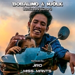 Bobalino & Mjolk Remixed Vol 2