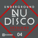 Underground Nu-Disco Sessions Vol 4