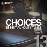 Choices/Essential House Tunes #13