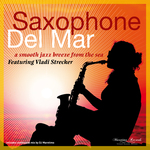 Saxophone Del Mar a A Smooth Jazz Breeze From The Sea