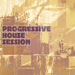 Progressive House Session