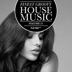 Finest Groovy House Music Vol 21
