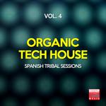 Organic Tech House Vol 4 (Spanish Tribal Sessions)