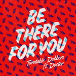 Be There For You (feat Doctor)