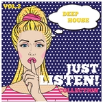Just Listen! Collection Vol 2 (Finest Selection Of Deep House)