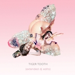 Tiger Tooth (Extended DJ Edits) (Explicit)