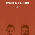 Kohib & Kahuun EP 2