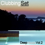 Clubbing Set: Deep House Vol 2