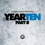 Naked Lunch Records: Year Ten Pt2