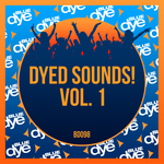 Dyed Sounds! Vol 1