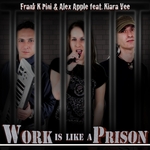 Work Is Like A Prison (feat Kiara Vee)