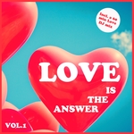 Love Is The Answer Vol 1 - Selection Of Dance Tracks