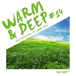 Warm & Deep #14: Deep House For The Sunny Days