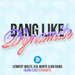 Bang Like Dynamite Radio Edit