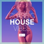 Classic House Vibes Vol 5