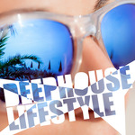 Deephouse Lifestyle