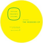 Critical Presents: Systems 005 - The Redders EP