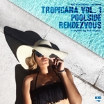 Kid Recordings Presents Tropicana Vol 1 (Poolside Rendezvous)