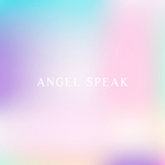 Angel Speak