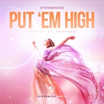 Put 'Em High (2016 Remixes Part 1)