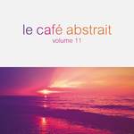 Le Cafe Abstrait Vol 11