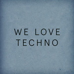 We Love Techno