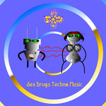 Sex Drugs Techno Music