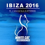 Ibiza 2016  Pt 1 Selected By Jl & Afterman