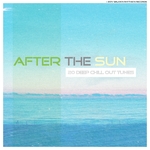 After The Sun (19 Deep Chill Out Tunes)