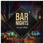 Bar Nights - We Go Deep Vol 2