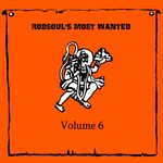 Robsoul's Most Wanted Vol 6