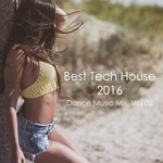 Best Tech House 2016 Dance Music Mix Vol 02