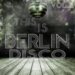 This Is Berlin Disco Vol 2