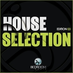 House Selection Edition 03