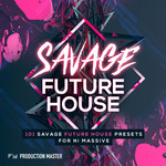 Savage Future House (Sample Pack Massive Presets)