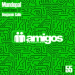 Amigos 055 Mundopal: Conditions EP