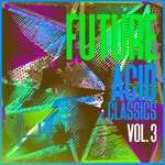 Future Acid Classics Vol 3