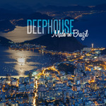 Deep House (Made In Brazil)