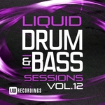 Liquid Drum & Bass Sessions Vol 12