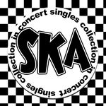 Ska Singles Collection In Concert