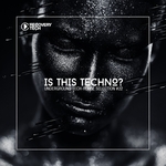 Is This Techno? Vol 22