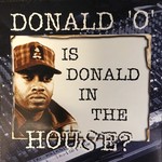 Is Donald In The House?