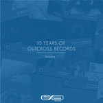 10 Years Of Outcross Records Vol 1