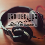 659 Records Acappellas Pt 1