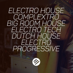Electro House Battle #30: Who Is The Best In The Genre Complextro, Big Room House, Electro Tech, Dutch, Electro Progressive