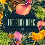 Eat, Pray, Dance, Vol 2