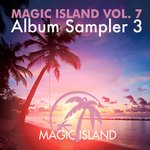 Magic Island Vol 7 Album Sampler 3
