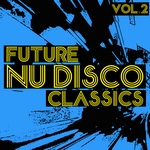Future Nu Disco Classics Vol 2