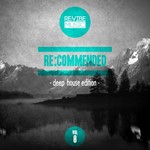 Re:Commended: Deep House Edition Vol 8