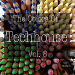 The Colors Of Techhouse Vol 8